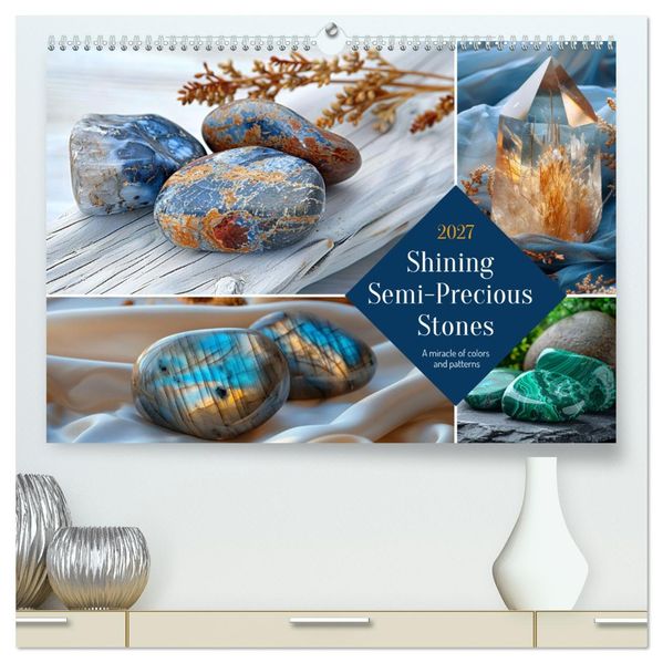 Shining Semi-Precious Stones (High Quality Premium Wall Calendar 2027 DIN A2 landscape)CALVENDO 12 Month Wall Calendar