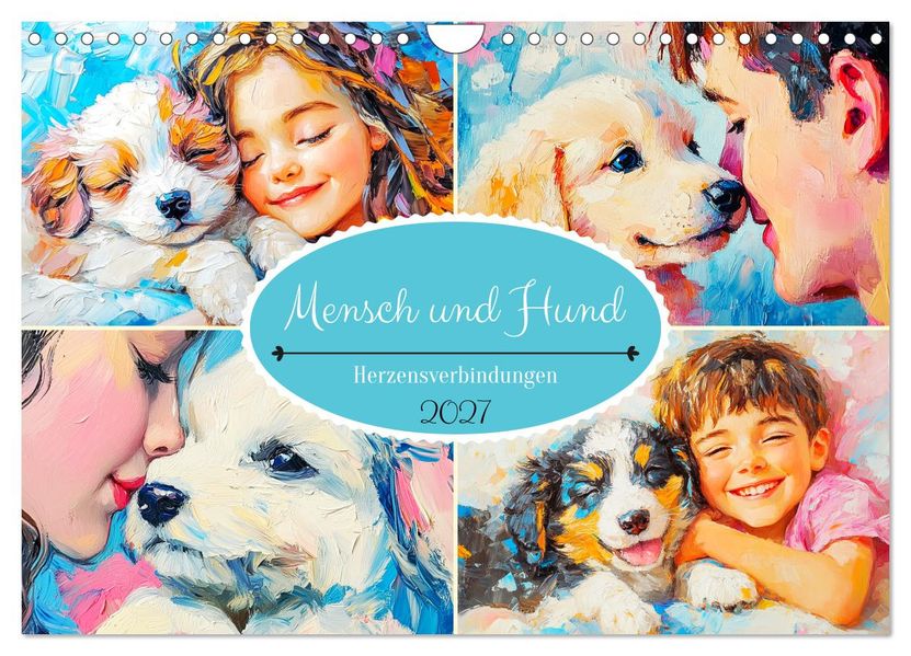 Mensch und Hund. Herzensverbindungen (Wandkalender 2027 DIN A4 quer) CALVENDO Monatskalender