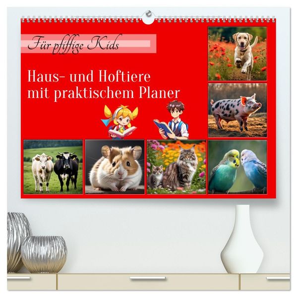 Für pfiffige Kids- Haus- und Hoftiere (hochwertiger Premium Wandkalender 2027 DIN A2 quer) Kunstdruck in Hochglanz