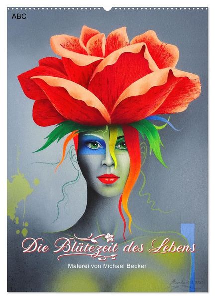 Die Blütezeit des Lebens (Wandkalender 2027 DIN A2 hoch) CALVENDO Monatskalender
