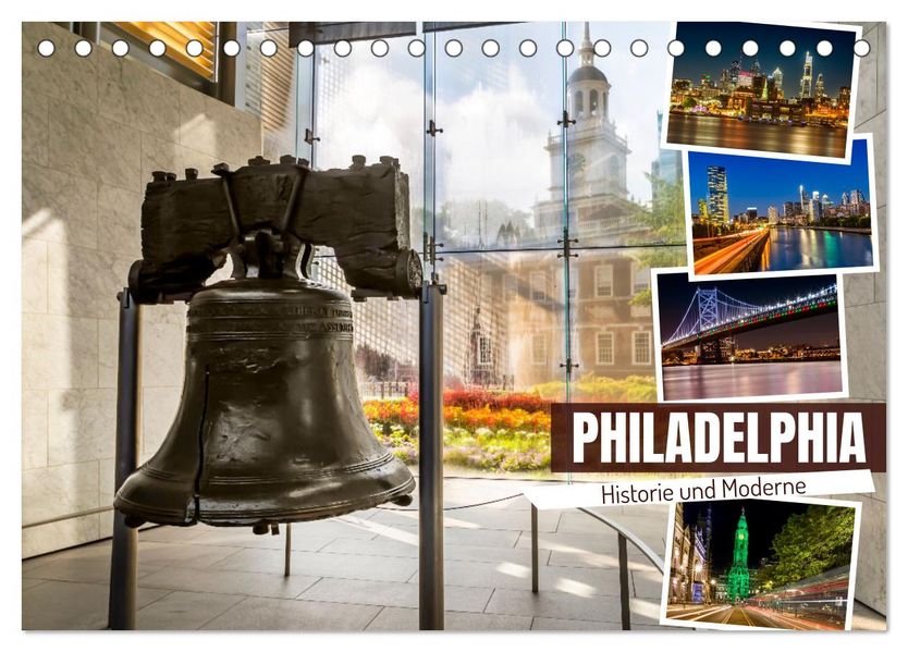 PHILADELPHIA Historie und Moderne (Tischkalender 2027 DIN A5 quer) CALVENDO Monatskalender