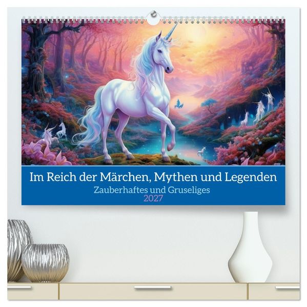 Im Reich der Märchen Mythen und Legenden (hochwertiger Premium Wandkalender 2027 DIN A2 quer) Kunstdruck in Hochglanz