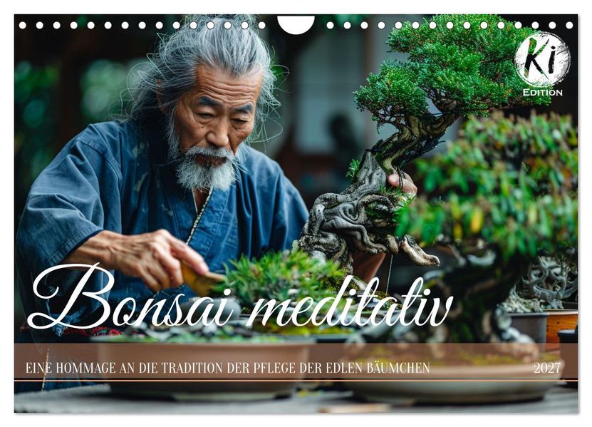 Bonsai meditativ (Wandkalender 2027 DIN A4 quer) CALVENDO Monatskalender