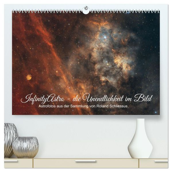 InfinityAstro - die Unendlichkeit im Bild - Astrofotos von Roland Schliessus (hochwertiger Premium Wandkalender 2027 DIN A2 quer) Kunstdruck in Hochglanz