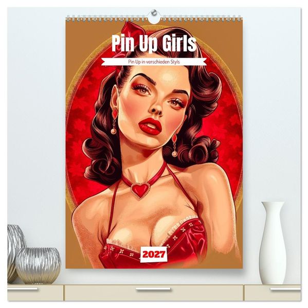Retro PinUp Girls (hochwertiger Premium Wandkalender 2027 DIN A2 hoch) Kunstdruck in Hochglanz