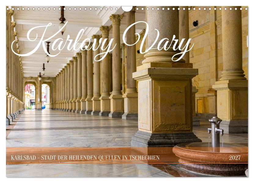 Karlovy Vary - Stadt der heilenden Quellen (Wandkalender 2027 DIN A3 quer) CALVENDO Monatskalender