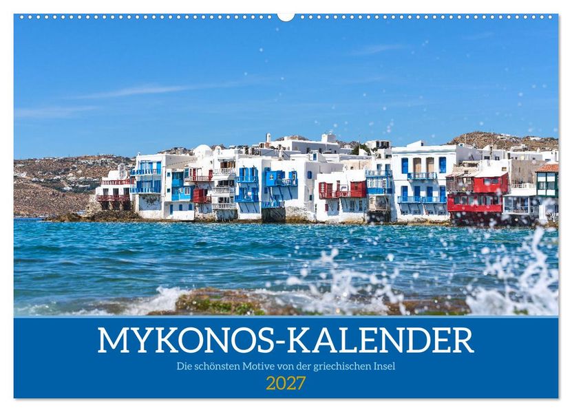 Griechenland - Mykonos Kalender (Wandkalender 2027 DIN A2 quer) CALVENDO Monatskalender