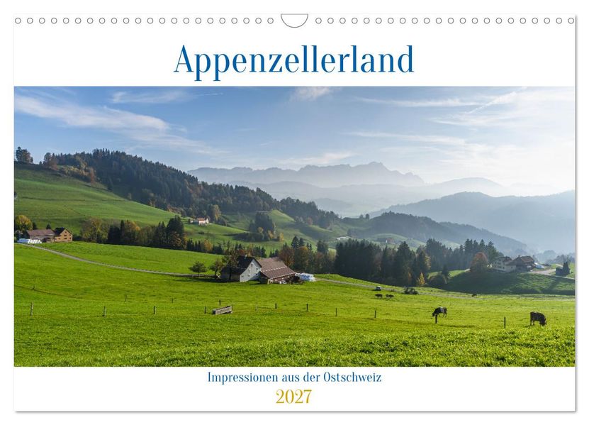 Appenzellerland (Wandkalender 2027 DIN A3 quer) CALVENDO Monatskalender