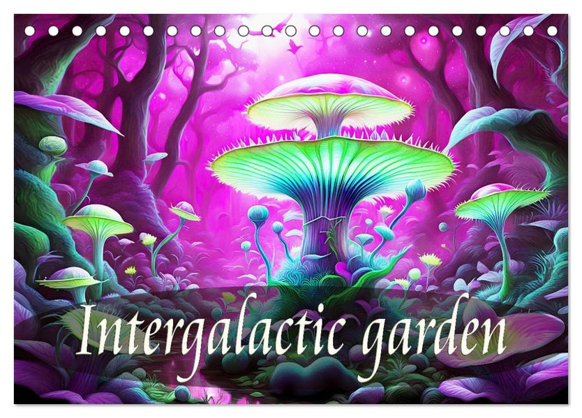Intergalactic garden (Desk Calendar 2027 DIN A5 landscape) CALVENDO 12 Month DeskCalendar