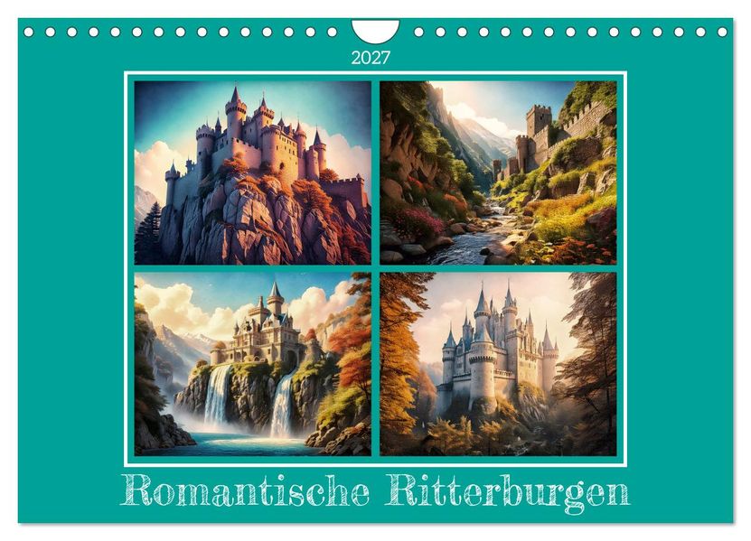 Romantische Ritterburgen (Wandkalender 2027 DIN A4 quer) CALVENDO Monatskalender