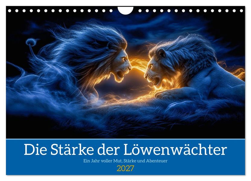 Die Stärke der Löwenwächter (Wandkalender 2027 DIN A4 quer) CALVENDO Monatskalender