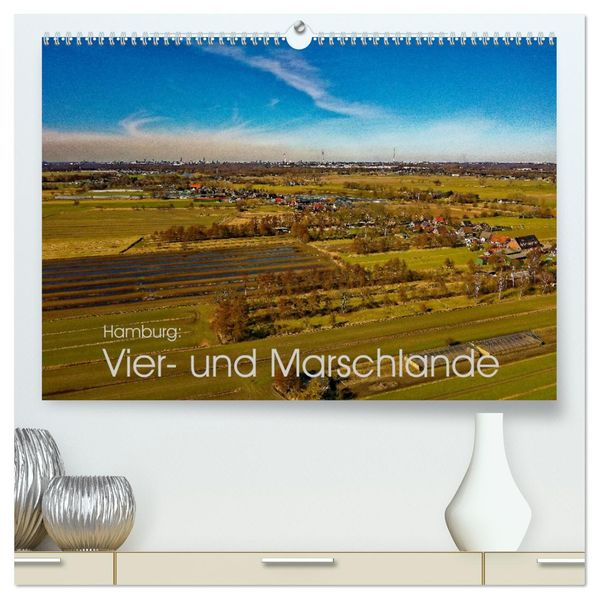 Hamburg: Vier- und Marschlande (hochwertiger Premium Wandkalender 2027 DIN A2 quer) Kunstdruck in Hochglanz