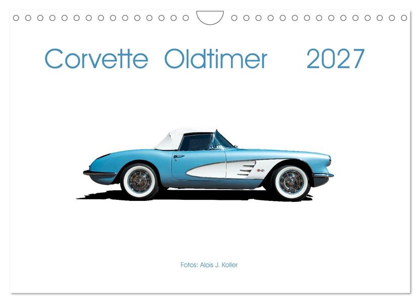 Corvette Oldtimer 2027 (Wandkalender 2027 DIN A4 quer) CALVENDO Monatskalender