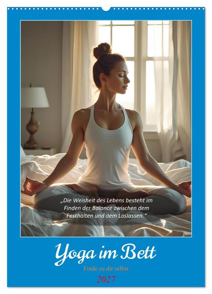 Yoga im Bett (Wandkalender 2027 DIN A2 hoch) CALVENDO Monatskalender