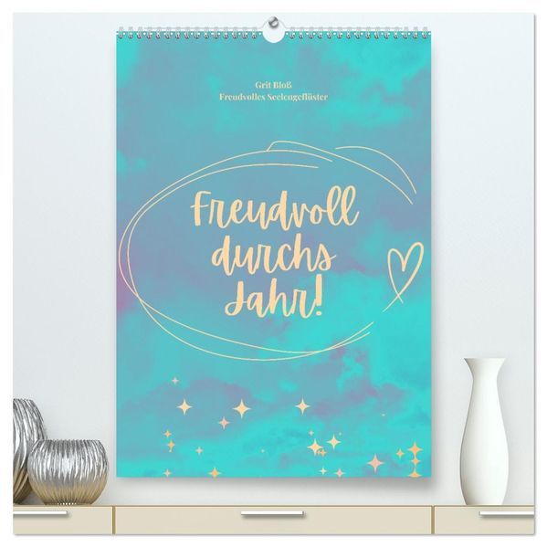 Freudvoll durchs Jahr! (hochwertiger Premium Wandkalender 2027 DIN A2 hoch) Kunstdruck in Hochglanz