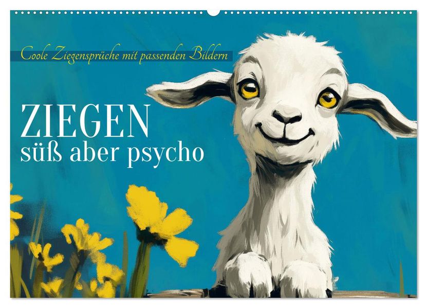 Ziegen süß aber psycho (Wandkalender 2027 DIN A2 quer) CALVENDO Monatskalender
