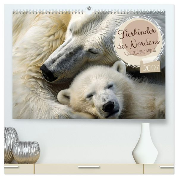 Tierkinder des Nordens (hochwertiger Premium Wandkalender 2027 DIN A2 quer) Kunstdruck in Hochglanz
