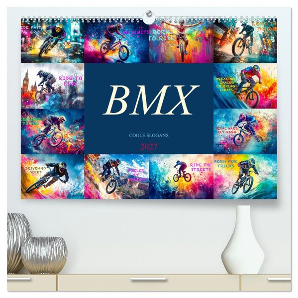 BMX - Coole Slogans (hochwertiger Premium Wandkalender 2027 DIN A2 quer) Kunstdruck in Hochglanz