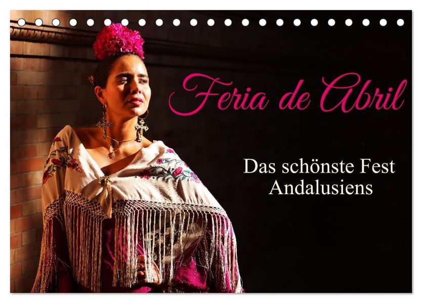Feria de Abril (Tischkalender 2027 DIN A5 quer) CALVENDO Monatskalender