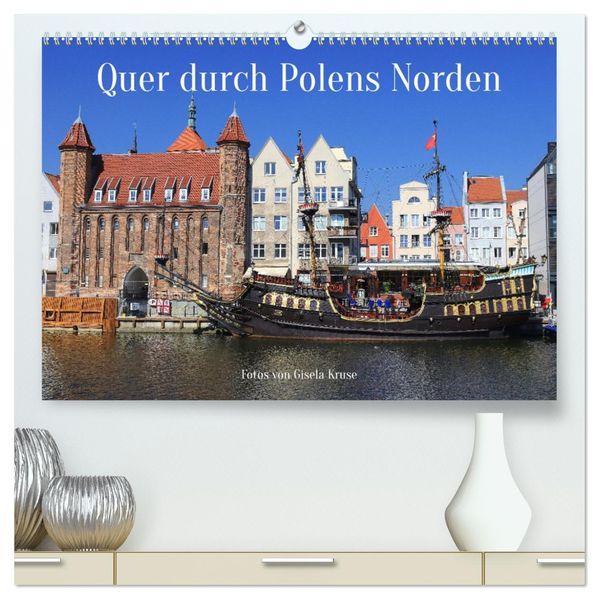 Quer durch Polens Norden (hochwertiger Premium Wandkalender 2027 DIN A2 quer) Kunstdruck in Hochglanz