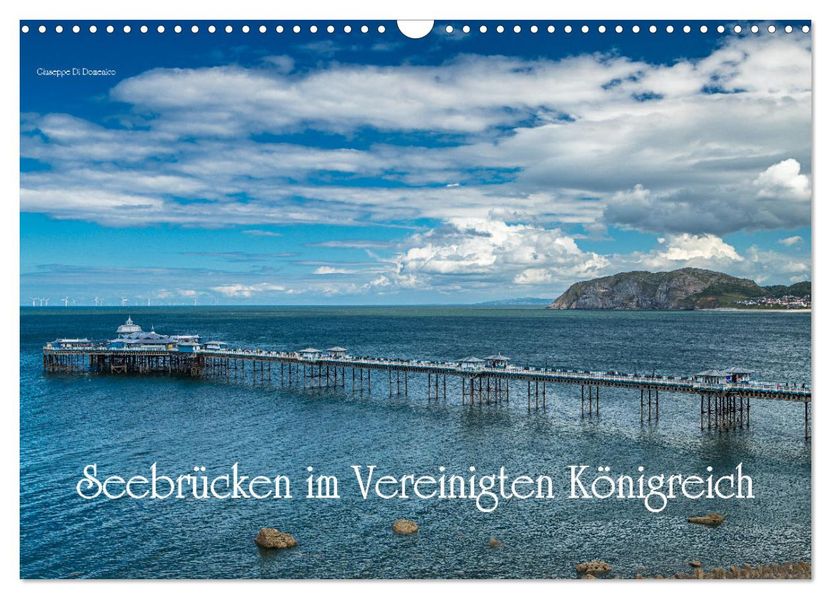 Seebrücken im Vereinigten Königreich (Wandkalender 2027 DIN A3 quer) CALVENDO Monatskalender