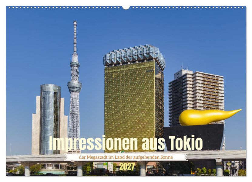 Impressionen aus Tokio der Megastadt im Land der aufgehenden Sonne (Wandkalender 2027 DIN A2 quer) CALVENDO Monatskalender