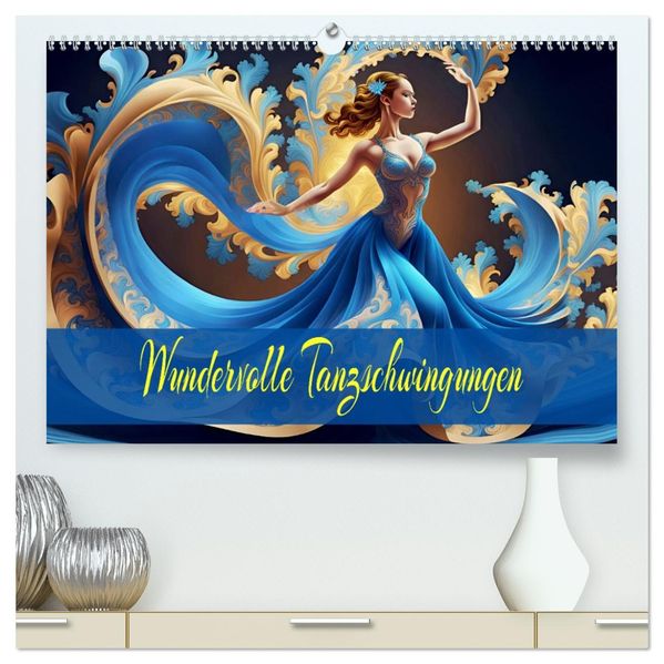 Wundervolle Tanzschwingungen (hochwertiger Premium Wandkalender 2027 DIN A2 quer) Kunstdruck in Hochglanz