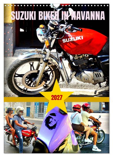 SUZUKI BIKER IN HAVANNA (Wandkalender 2027 DIN A3 hoch) CALVENDO Monatskalender