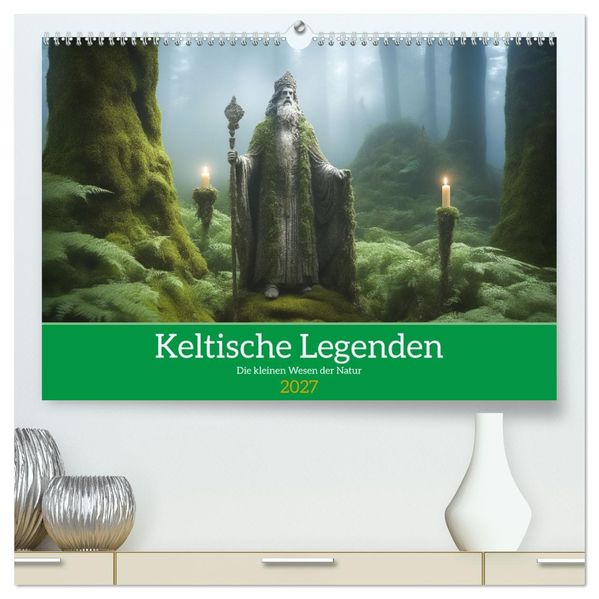 Keltische Legenden - Die kleinen Wesen der Natur (hochwertiger Premium Wandkalender 2027 DIN A2 quer) Kunstdruck in Hochglanz
