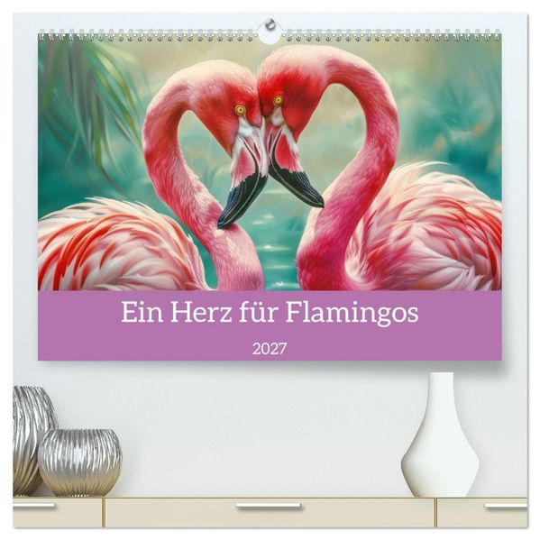 Ein Herz für Flamingos (hochwertiger Premium Wandkalender 2027 DIN A2 quer) Kunstdruck in Hochglanz
