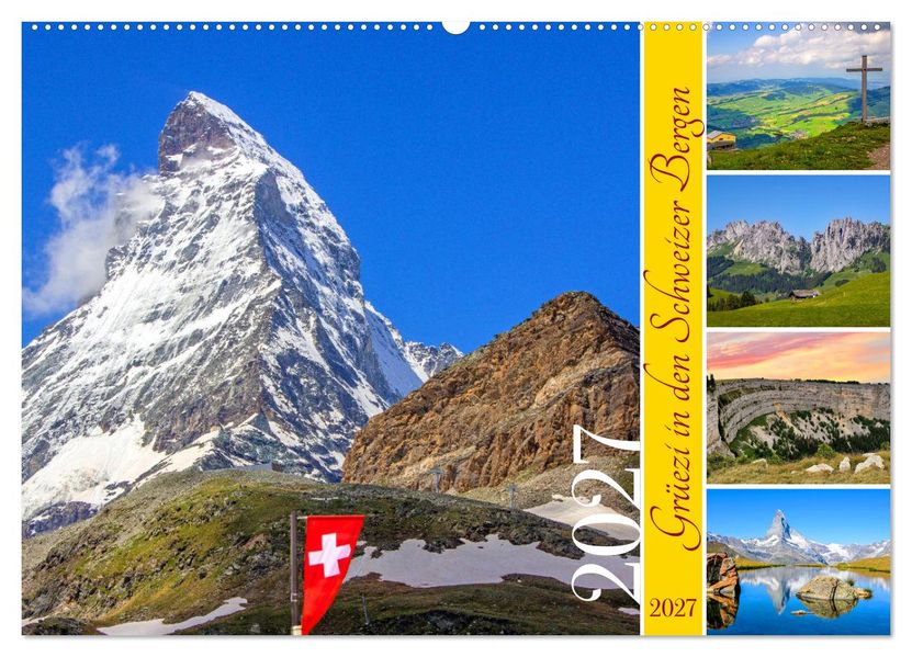 Grüezi in den Schweizer Bergen (Wandkalender 2027 DIN A2 quer) CALVENDO Monatskalender