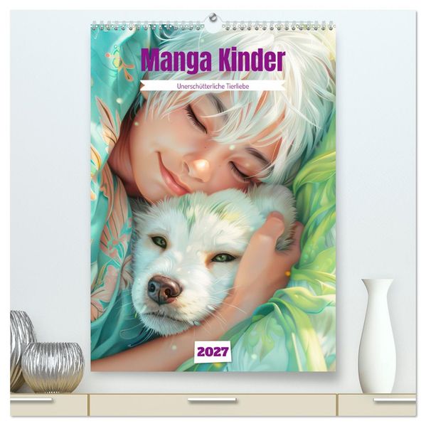 Manga Kinder - Unerschütterliche Tierliebe (hochwertiger Premium Wandkalender 2027 DIN A2 hoch) Kunstdruck in Hochglanz