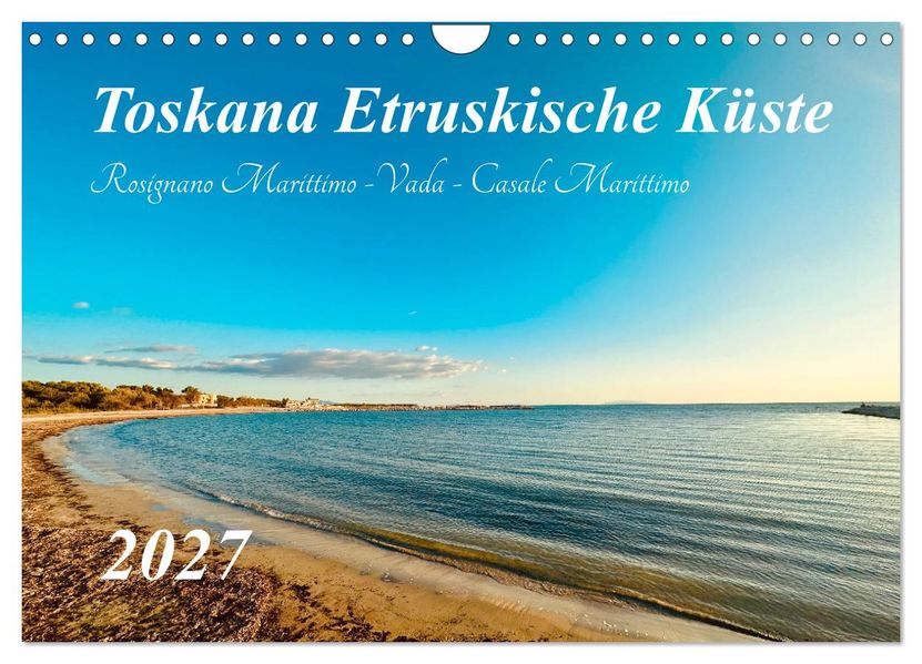 Toskana - Etruskische Küste (Wandkalender 2027 DIN A4 quer) CALVENDO Monatskalender