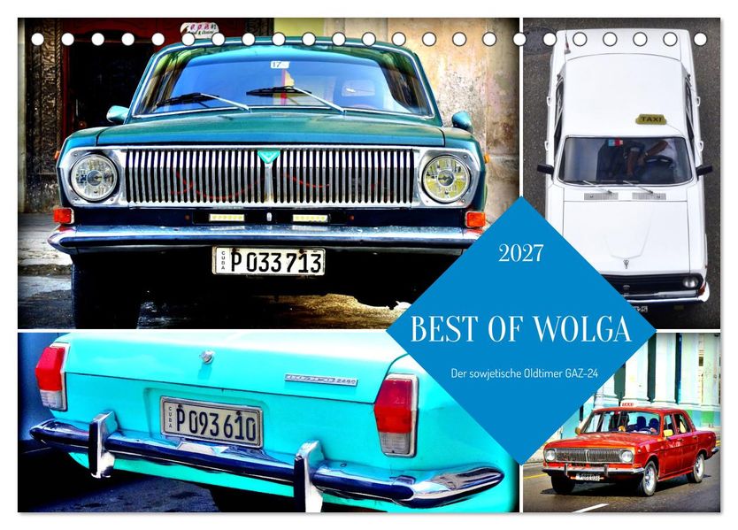 BEST OF WOLGA - Der sowjetische Oldtimer GAZ-24 (Tischkalender 2027 DIN A5 quer) CALVENDO Monatskalender