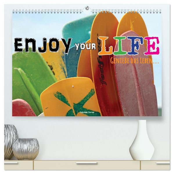 Enjoy your life - Genieße das Leben (hochwertiger Premium Wandkalender 2027 DIN A2 quer) Kunstdruck in Hochglanz