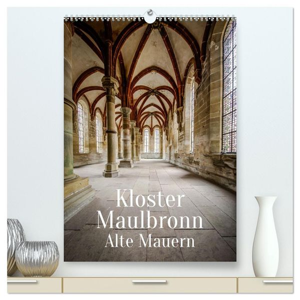 Kloster Maulbronn - Alte Mauern (hochwertiger Premium Wandkalender 2027 DIN A2 hoch) Kunstdruck in Hochglanz