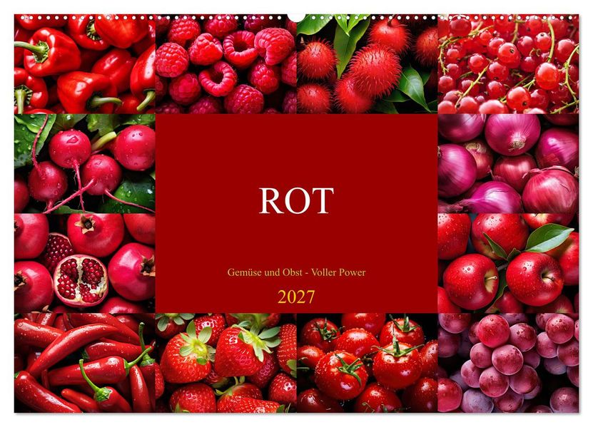 ROT - Gemüse und Obst - Voller Power (Wandkalender 2027 DIN A2 quer) CALVENDO Monatskalender