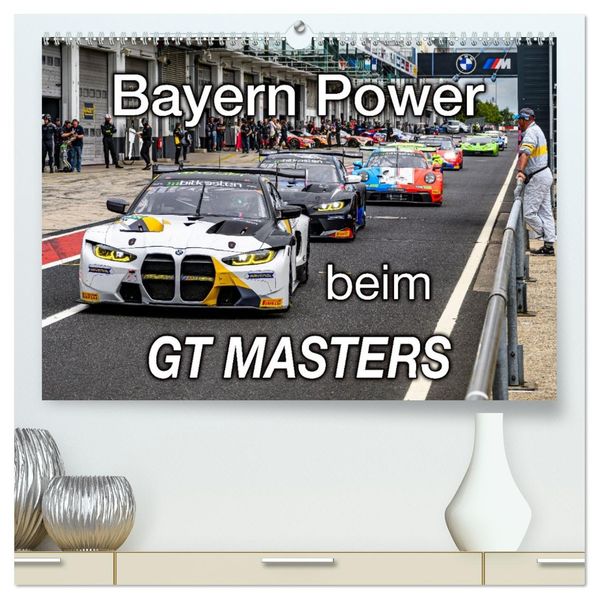 Bayern Power beim GT Masters (hochwertiger Premium Wandkalender 2027 DIN A2 quer) Kunstdruck in Hochglanz