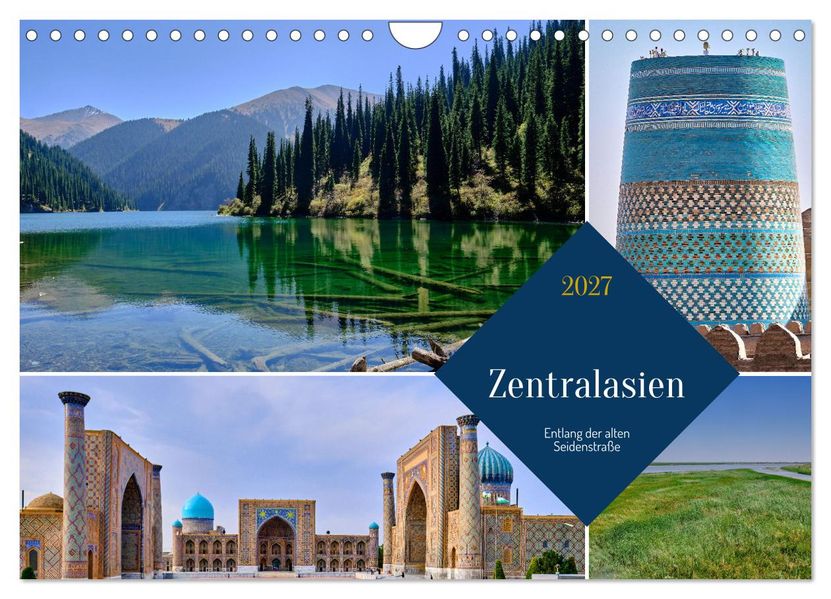 Zentralasien - Entlang der alten Seidenstraße (Wandkalender 2027 DIN A4 quer) CALVENDO Monatskalender