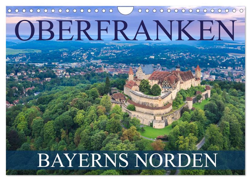 Oberfranken - Bayerns Norden (Wandkalender 2027 DIN A4 quer) CALVENDO Monatskalender