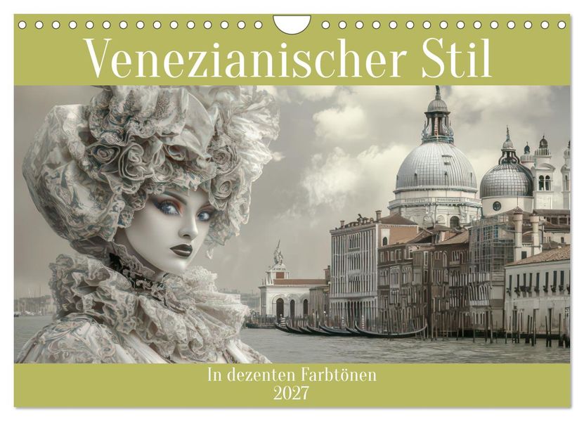 Venezianischer Stil - In dezenten Farbtönen (Wandkalender 2027 DIN A4 quer) CALVENDO Monatskalender