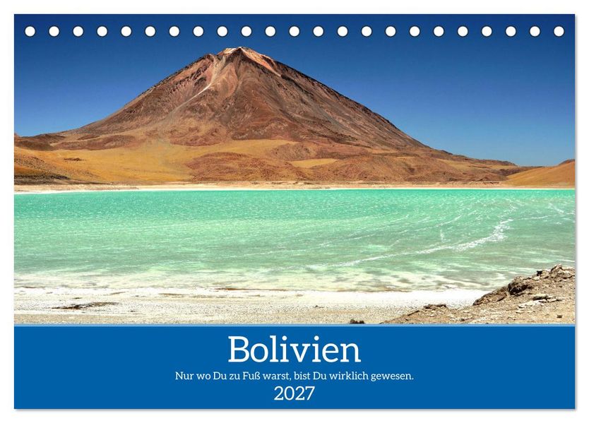 Bolivien - Eine Wanderreise (Tischkalender 2027 DIN A5 quer) CALVENDO Monatskalender