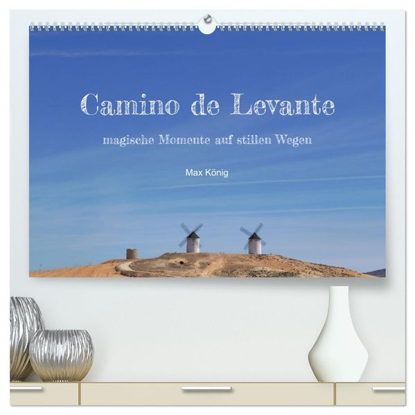 Camino Levante - magische Momente auf stillen Wegen (hochwertiger Premium Wandkalender 2027 DIN A2 quer) Kunstdruck in Hochglanz