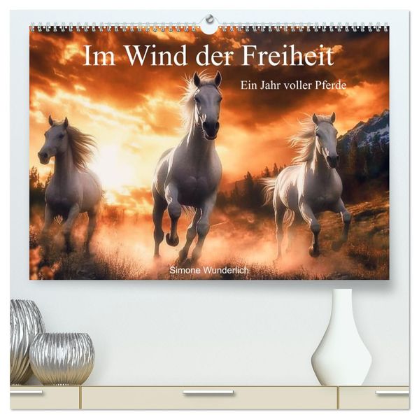 Im Wind der Freiheit - Ein Jahr voller Pferde (hochwertiger Premium Wandkalender 2027 DIN A2 quer) Kunstdruck in Hochglanz