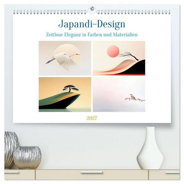 Japandi-Design (hochwertiger Premium Wandkalender 2027 DIN A2 quer) Kunstdruck in Hochglanz