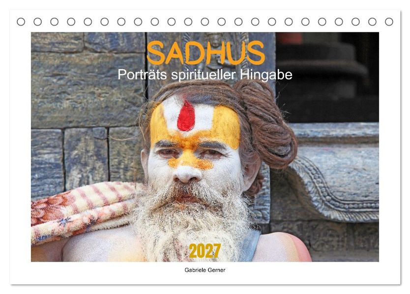 SADHUS - Porträts spiritueller Hingabe (Tischkalender 2027 DIN A5 quer) CALVENDO Monatskalender