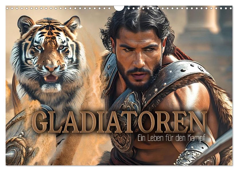 Gladiatoren - ein Leben für den Kampf (Wandkalender 2027 DIN A3 quer) CALVENDO Monatskalender