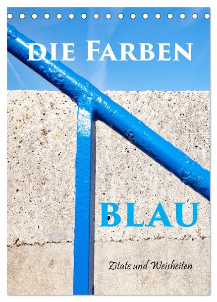 Die Farben blau (Tischkalender 2027 DIN A5 hoch) CALVENDO Monatskalender