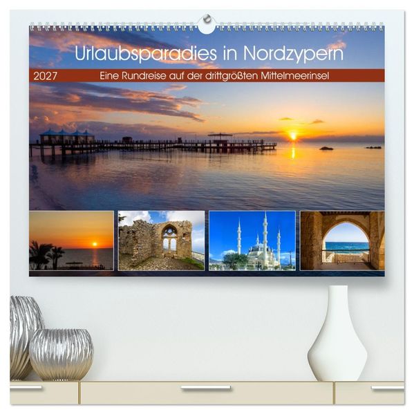 Urlaubsparadies in Nordzypern (hochwertiger Premium Wandkalender 2027 DIN A2 quer) Kunstdruck in Hochglanz