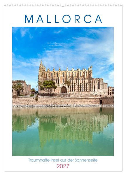 Mallorca - Traumhafte Insel auf der Sonnenseite (Wandkalender 2027 DIN A2 hoch) CALVENDO Monatskalender